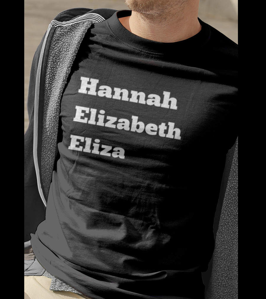 Hannah Elizabeth Eliza Text Stack Bold Font T-Shirt