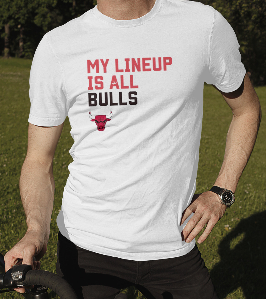 Chicago Bulls NBA My Lineup Is All Bulls Sportiqe Comfy Basketball T-Shirt