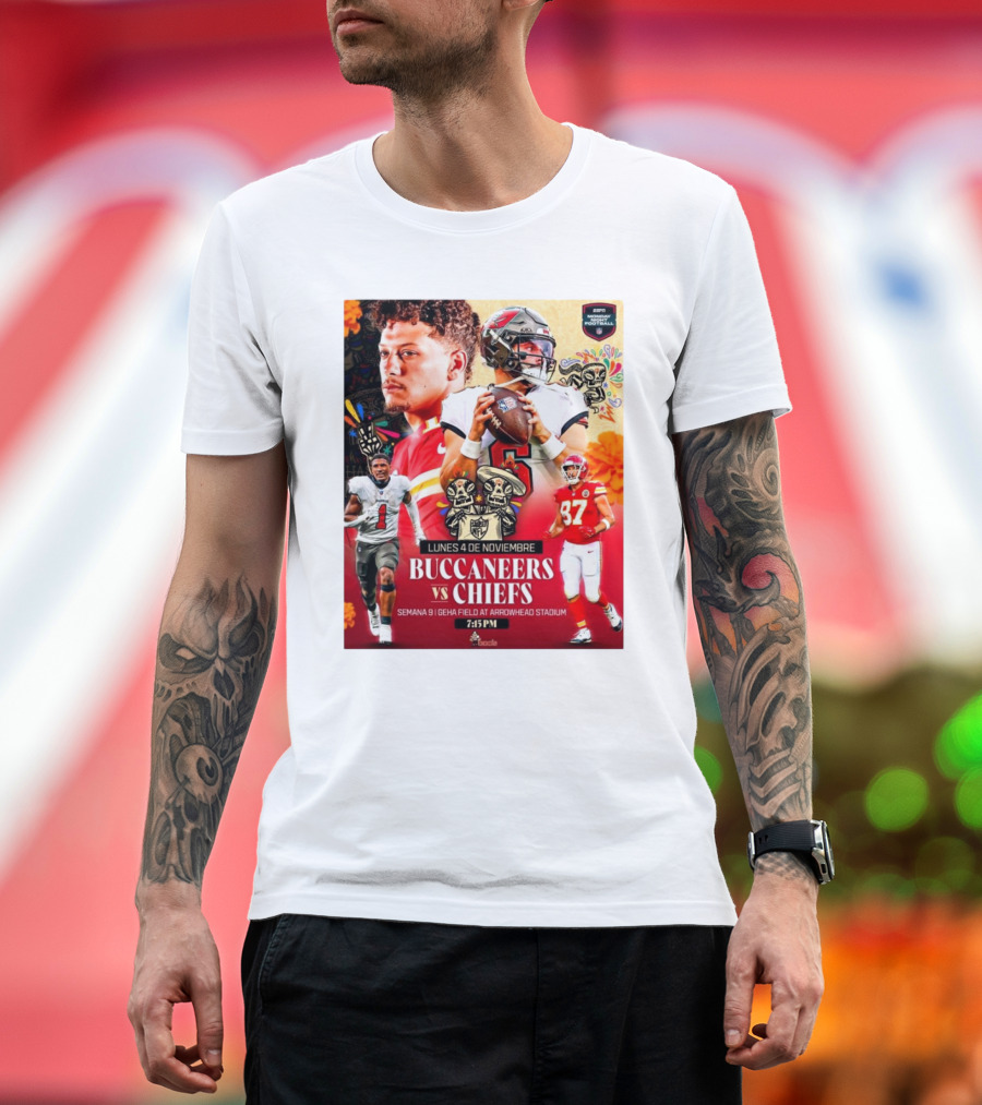 ESPN Monday Night Football Buccaneers vs Chiefs Lunes 4 de Noviembre Semana 9 GEHA Field At Arrowhead Stadium 7:15 PM T-Shirt