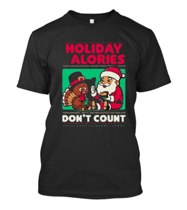 Holiday Calories Don't Count Santa Thanksgiving Dinner T-Shirt