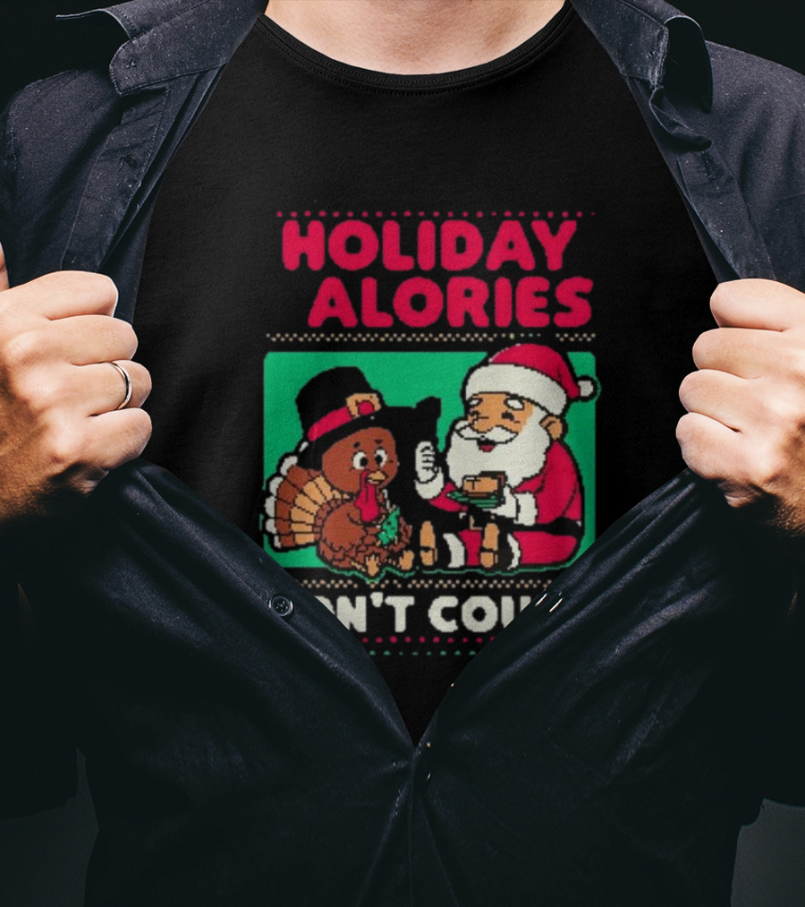 Holiday Calories Don't Count Santa Thanksgiving Dinner T-Shirt