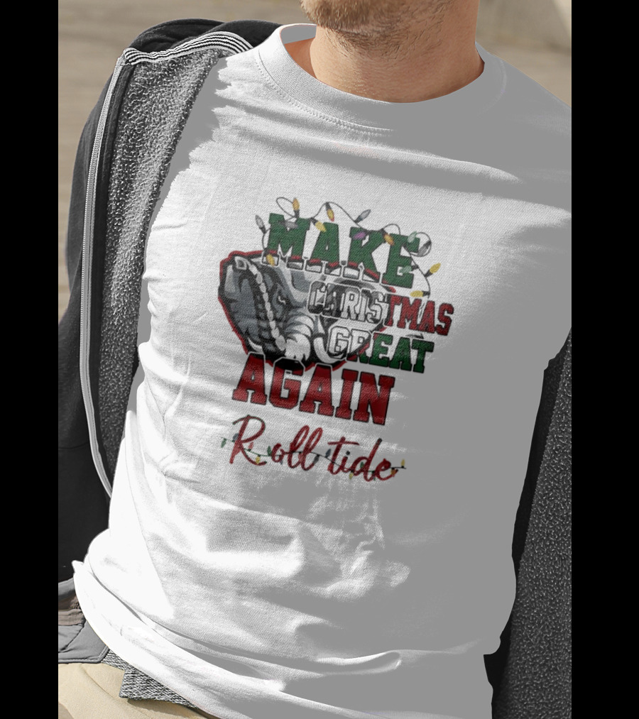 Alabama Crimson Tide Make Christmas Great Again Roll Tide T-Shirt