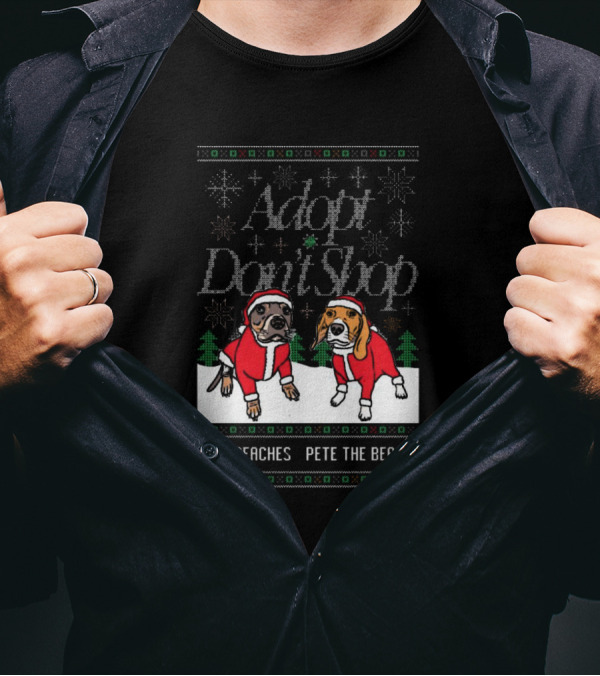 Adopt Don’t Shop Ugly Sweater Miss Peaches And Pete The Beagle Christmas T-Shirt