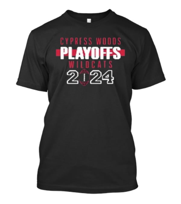 Cypress Woods Wildcats Football Playoffs T-Shirt