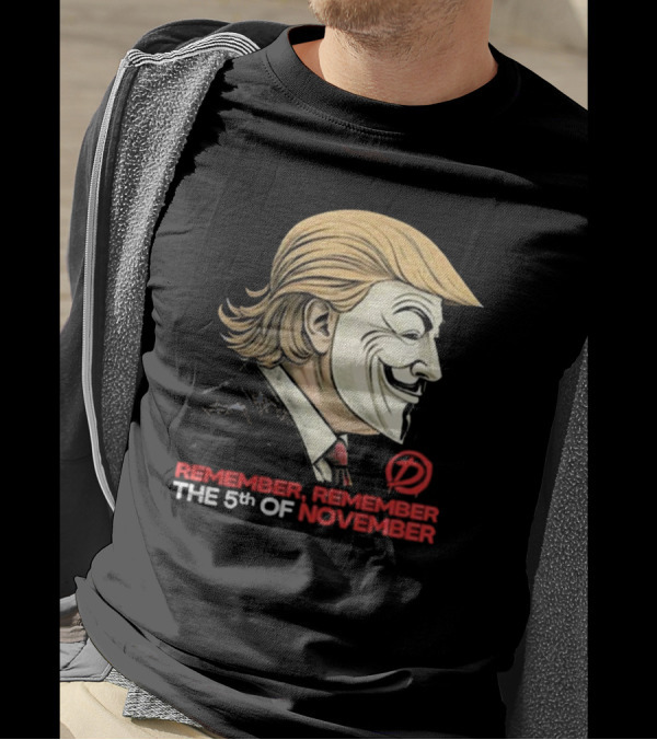 Forbidden Donald Trump V For Vendetta Remember Remember The 5th Of November Guy Fawkes Mask T-Shirt