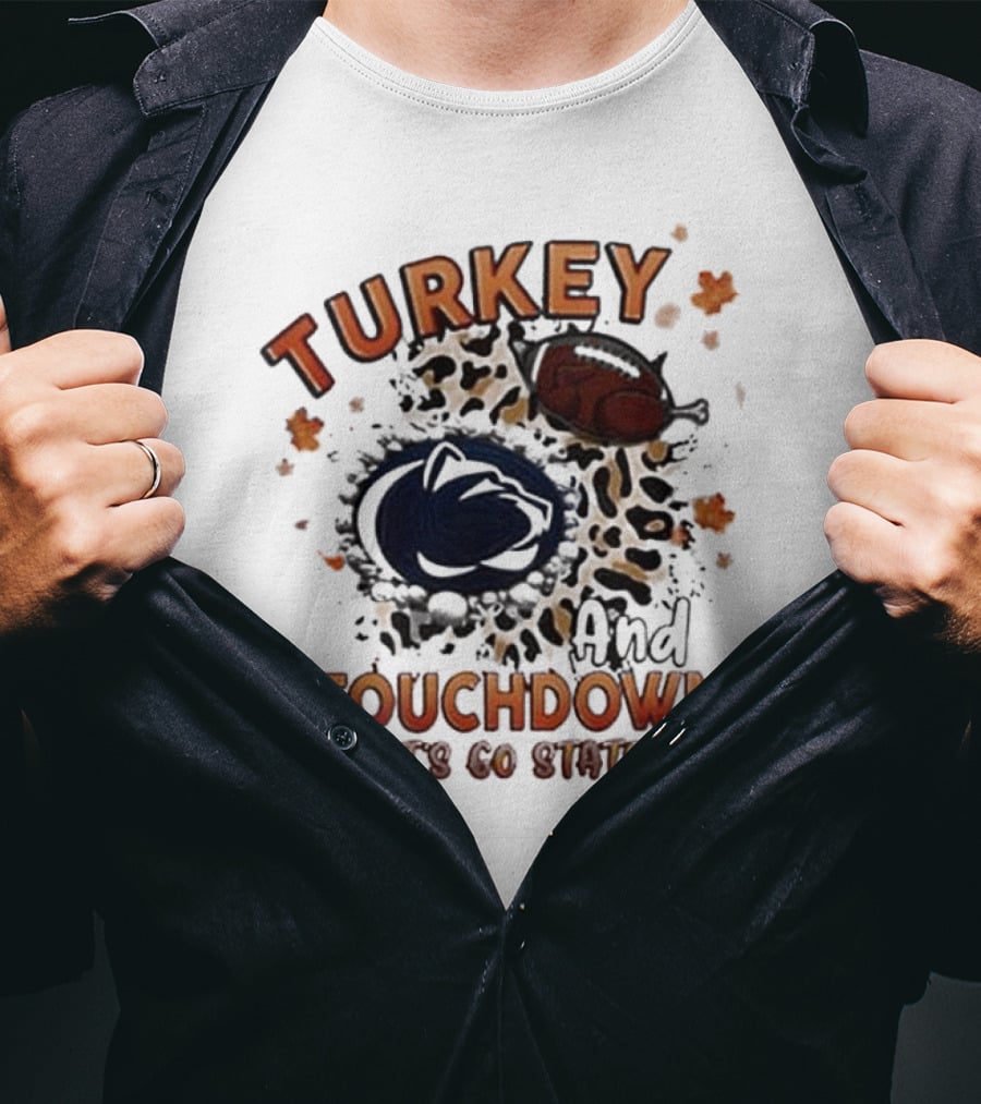 Turkey And Touchdown Let's Go State Penn State Nittany Lions T-Shirt