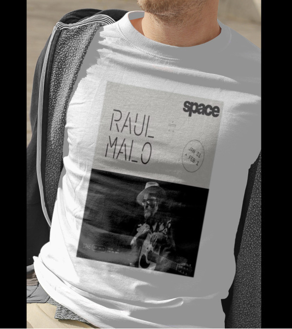 RAUL MALO At SPACE Jan 31-Feb 1 1245 Chicago Avenue Evanston 2025 T-Shirt
