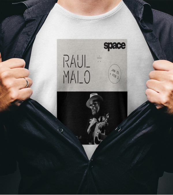 RAUL MALO At SPACE Jan 31-Feb 1 1245 Chicago Avenue Evanston 2025 T-Shirt