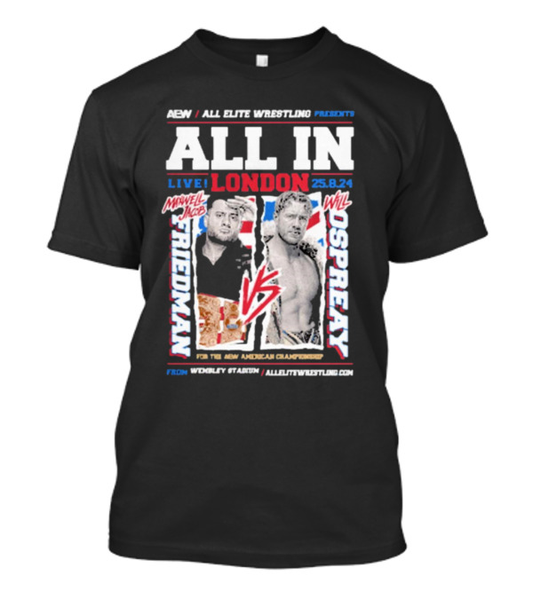 AEW All In London MJF Vs Will Ospreay Live 25.8.24 Wembley Stadium American Championship T-Shirt