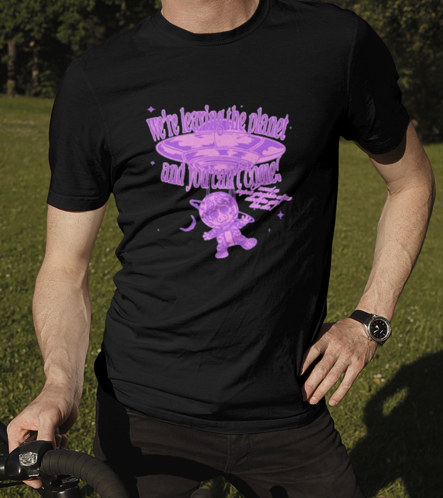 We're Leaving The Planet And You Can't Come UFO Cat Purple T-Shirt