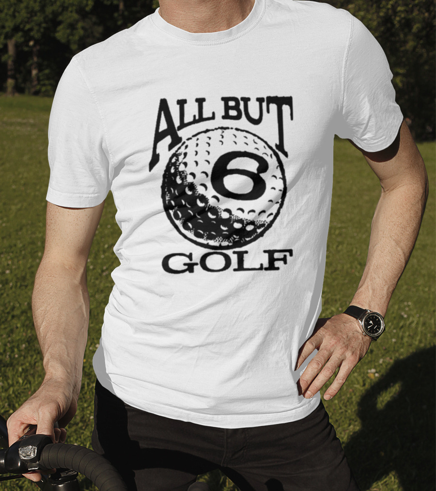 All But 6 Golf Iconic Ball T-Shirt