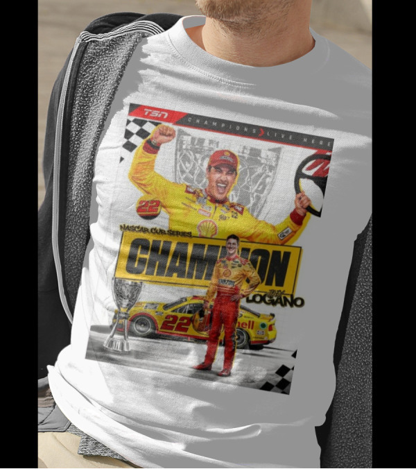 TSN Champions Live Here NASCAR Cup Series Champion Joey Logano T-Shirt