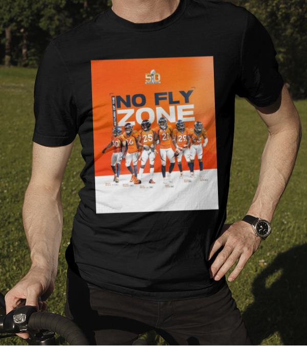 Denver Broncos Return Of The No Fly Zone Super Bowl 50 Bruton Stewart Harris Talib Roby T-Shirt