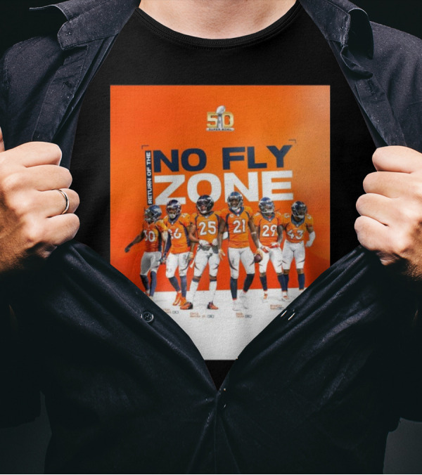 Denver Broncos Return Of The No Fly Zone Super Bowl 50 Bruton Stewart Harris Talib Roby T-Shirt
