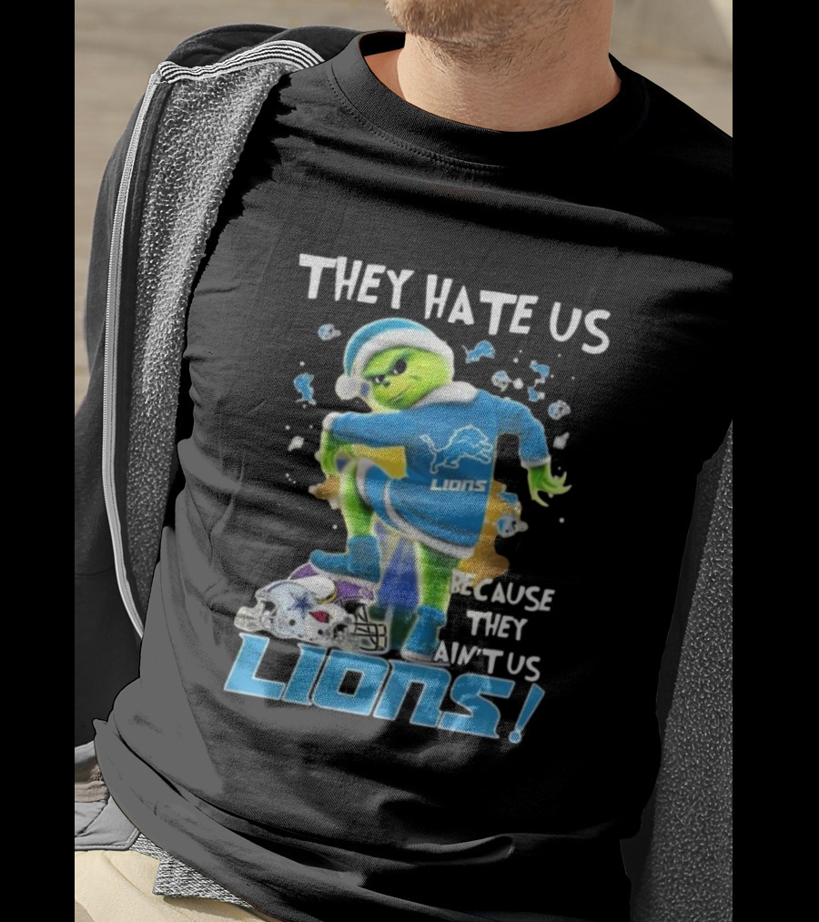 They Hate Us Because They Ain’t Us Detroit Lions Grinch NFL T-Shirt