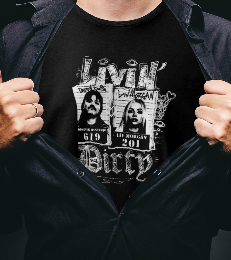 Livin’ Dirty Dominik Mysterio 619 Liv Morgan 201 T-Shirt