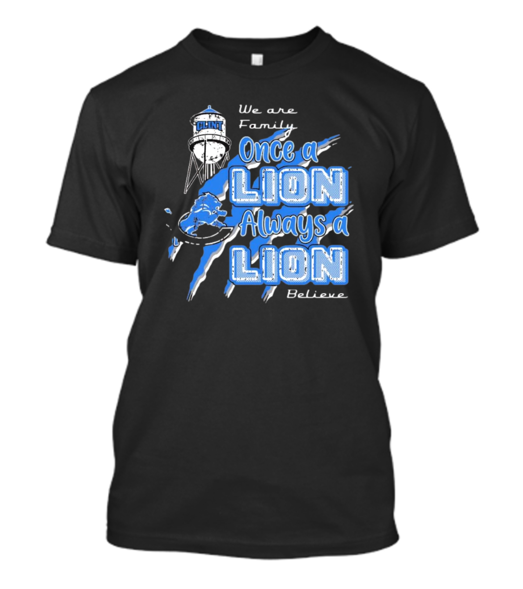 We Are Family Once A Lion Always A Lion Believe Detroit Lions T-Shirt