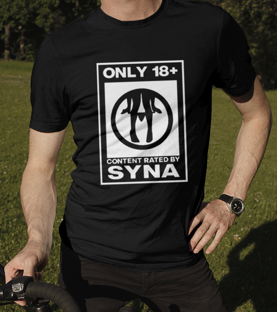 Only 18+ Content Rated By Syna T-Shirt