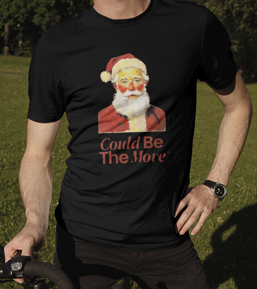 Smoking Santa Could Be The Move T-Shirt