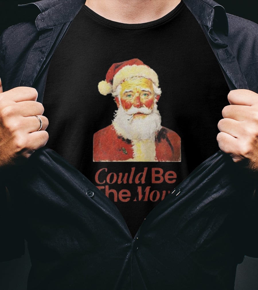 Smoking Santa Could Be The Move T-Shirt