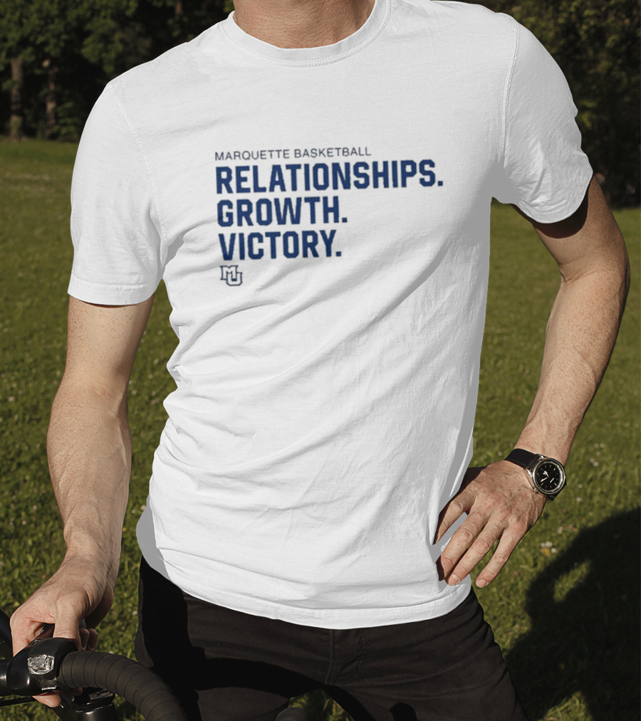 Marquette Basketball Relationships Growth Victory MU T-Shirt