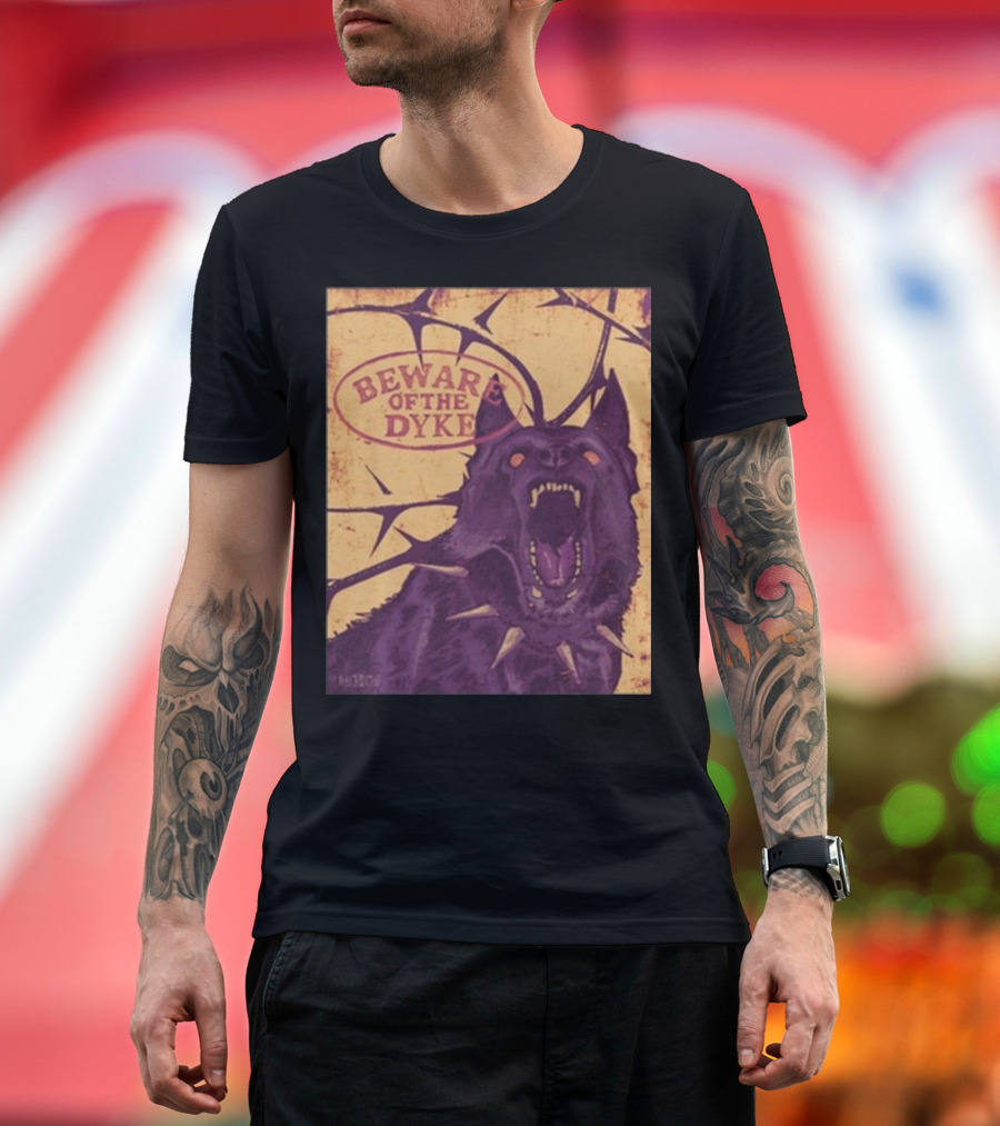 Beware Of The Dyke T-Shirt
