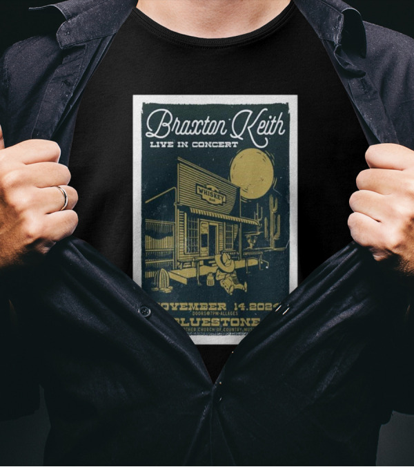 Braxton Keith Live In Concert At Bluestone Whiskey Bar November 14 T-Shirt