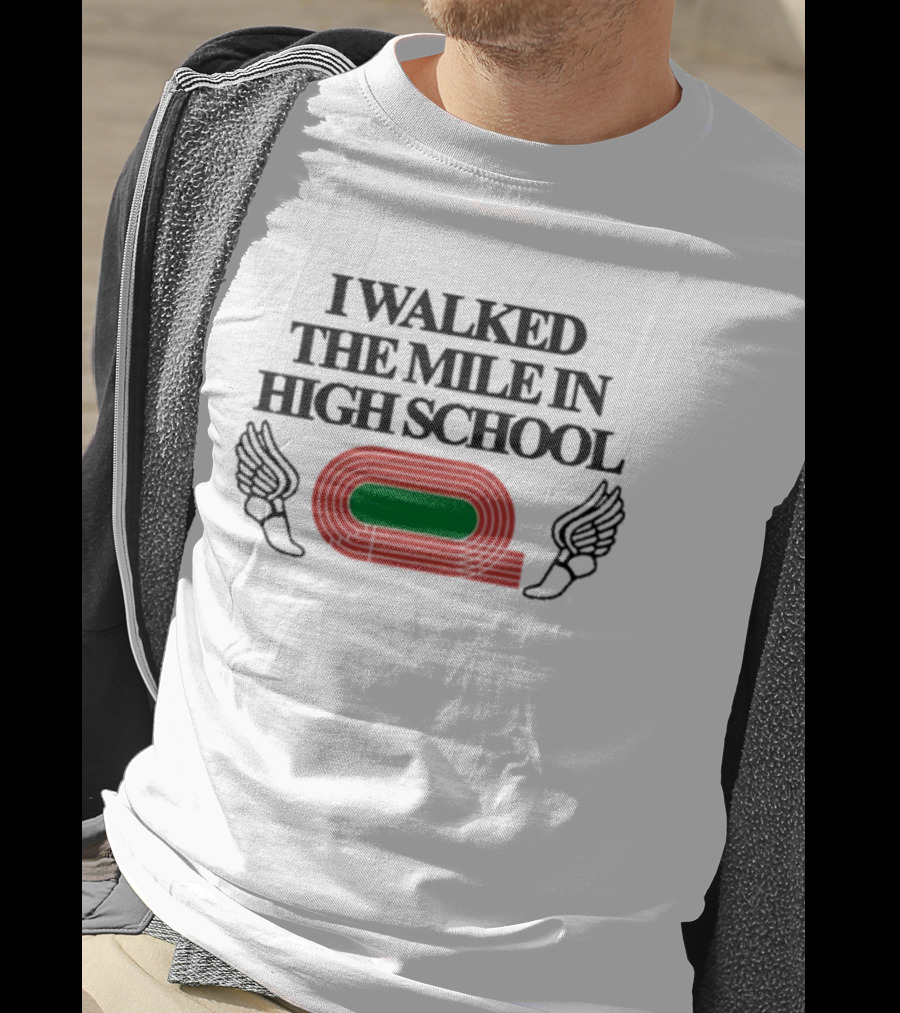 I Walked The Mile In High School Track Field Winged Shoe T-Shirt
