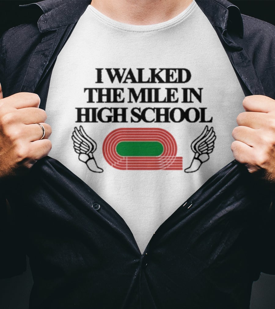 I Walked The Mile In High School Track Field Winged Shoe T-Shirt