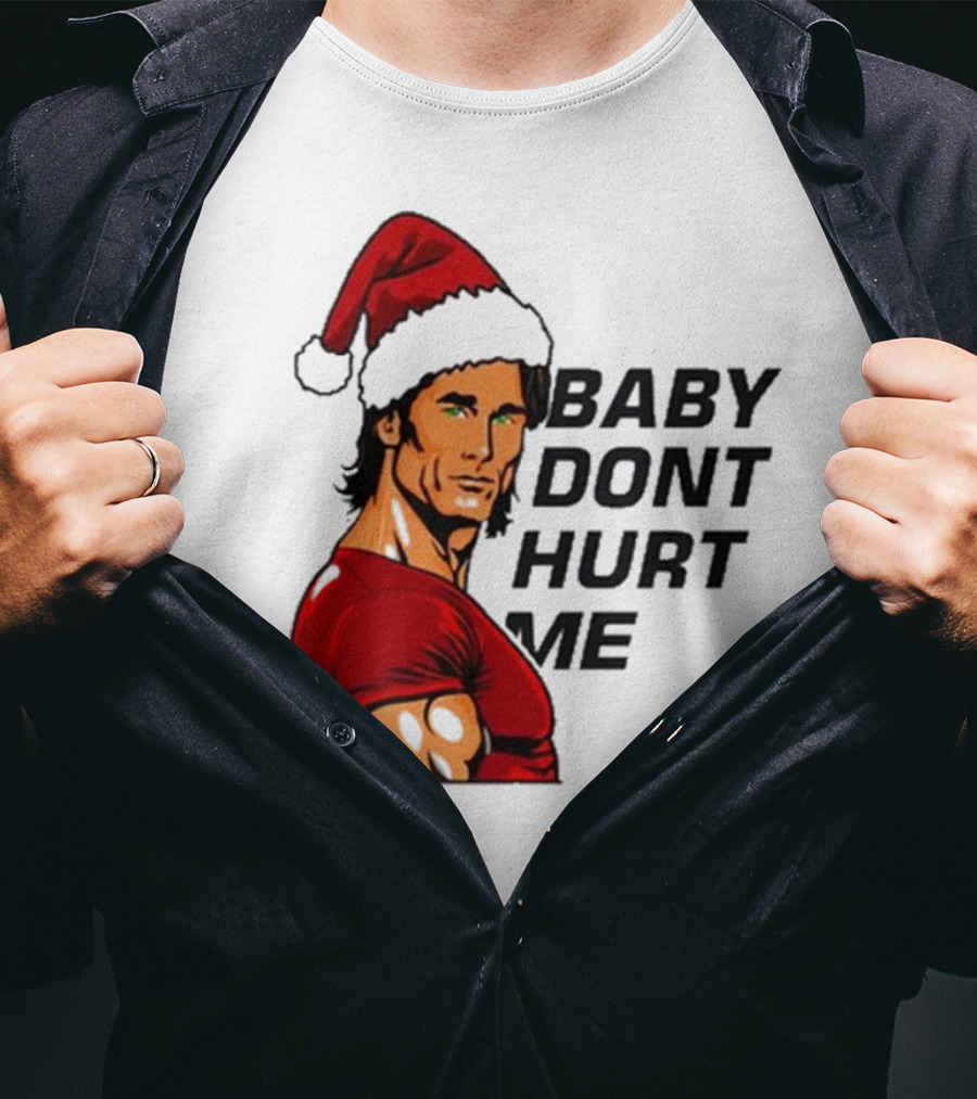 Mike O’Hearn Santa Baby Don't Hurt Me Christmas T-Shirt
