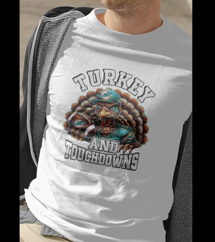 Turkey And Touchdowns Miami Dolphins Happy Thanksgiving T-Shirt