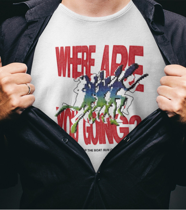 Where Are You Going Skip The Boat Run Club T-Shirt
