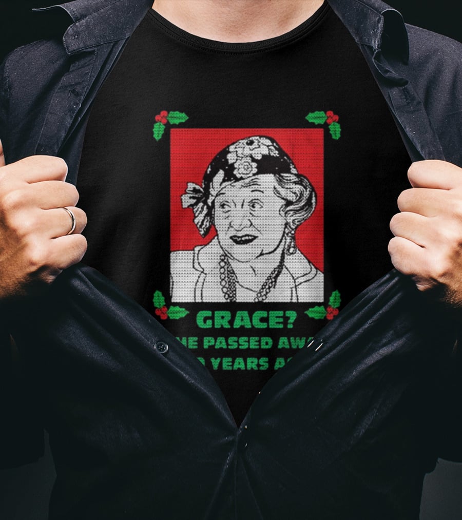 Grace She Passed Away 30 Years Ago Holiday Sweater T-Shirt