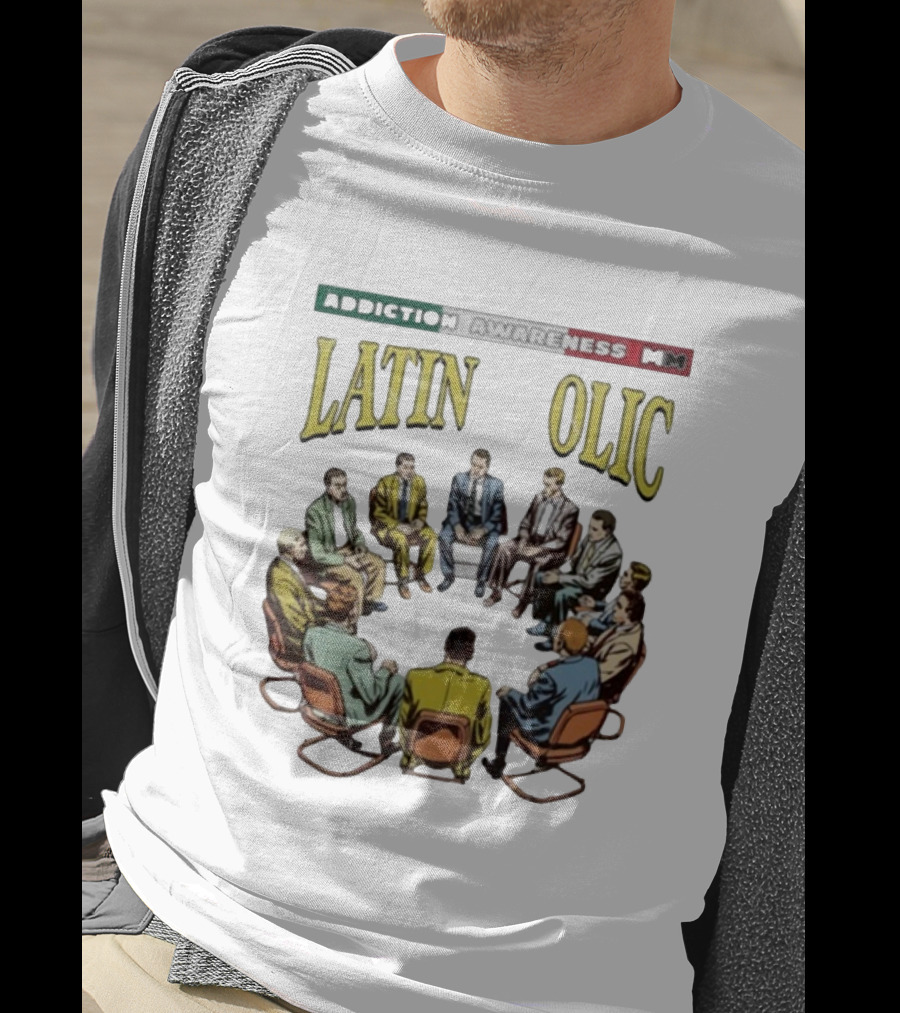 Addiction Awareness MM Latin Olic Group Gathering T-Shirt