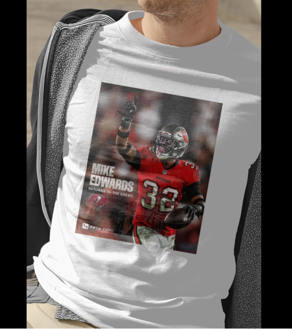 Mike Edwards Returns To The Krewe Tampa Bay Buccaneers Football T-Shirt