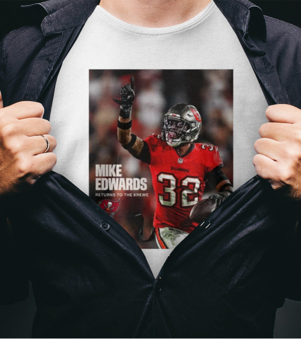 Mike Edwards Returns To The Krewe Tampa Bay Buccaneers Football T-Shirt