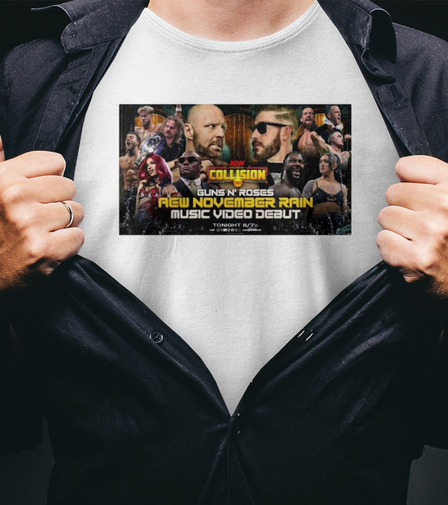AEW Collision Guns N’ Roses New November Rain Music Video Debut Tonight 8/7c T-Shirt