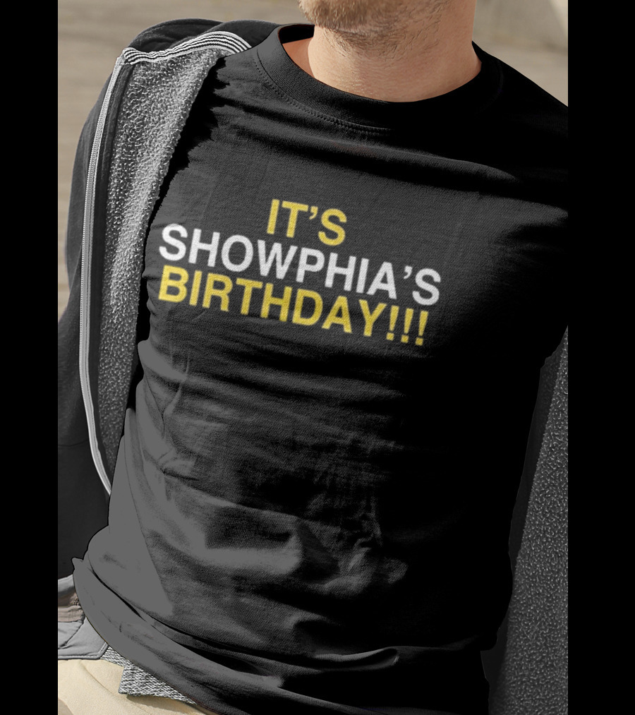 IT’S SHOWPHIA’S BIRTHDAY T-Shirt