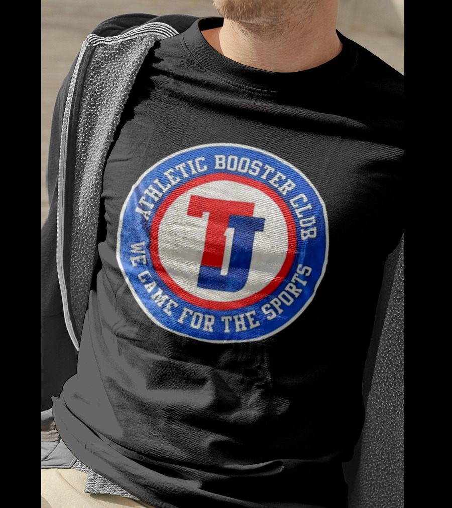 TJ Athletic Booster Club We Came For The Sports Circle T-Shirt