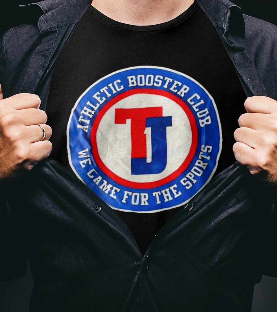 TJ Athletic Booster Club We Came For The Sports Circle T-Shirt
