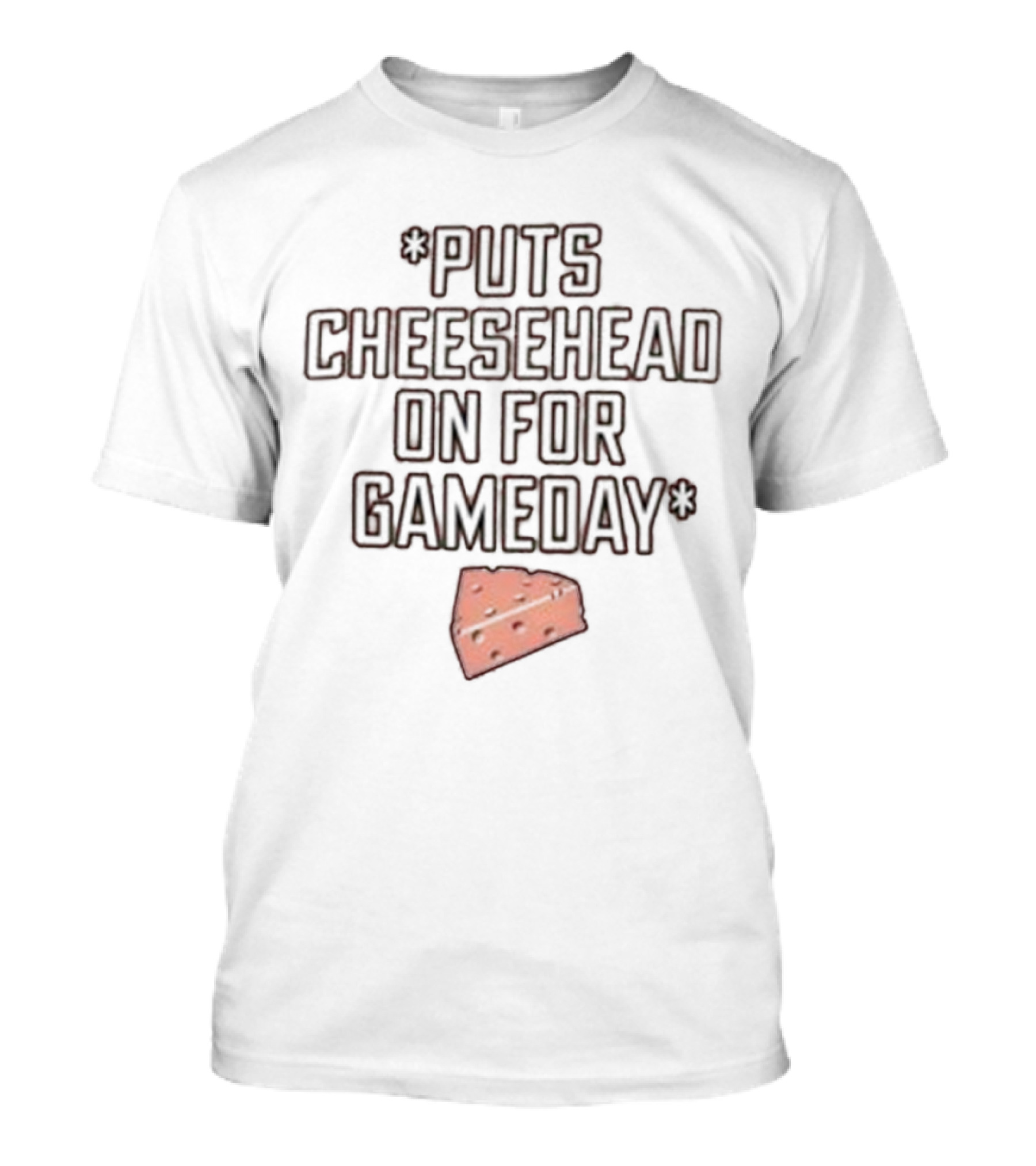 Puts Cheesehead On For Gameday Packers T-Shirt
