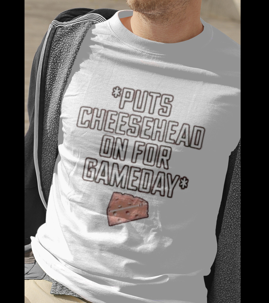 Puts Cheesehead On For Gameday Packers T-Shirt