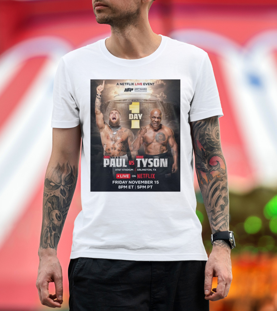 Jake Paul vs Mike Tyson Netflix Live Event AT&T Stadium Arlington TX Friday November 15 8PM ET 5PM PT 1 Day T-Shirt