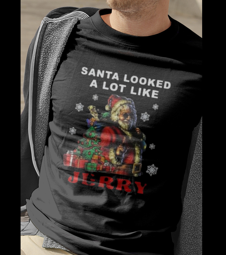 Santa Looked A Lot Like Jerry Grateful Dead Christmas T-Shirt