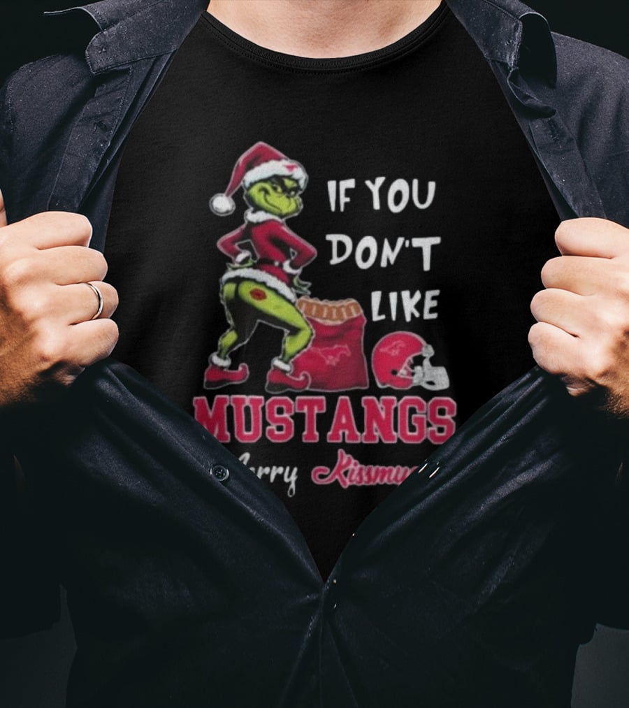 If You Don’t Like Mustangs Merry Kissmyass Grinch Santa T-Shirt