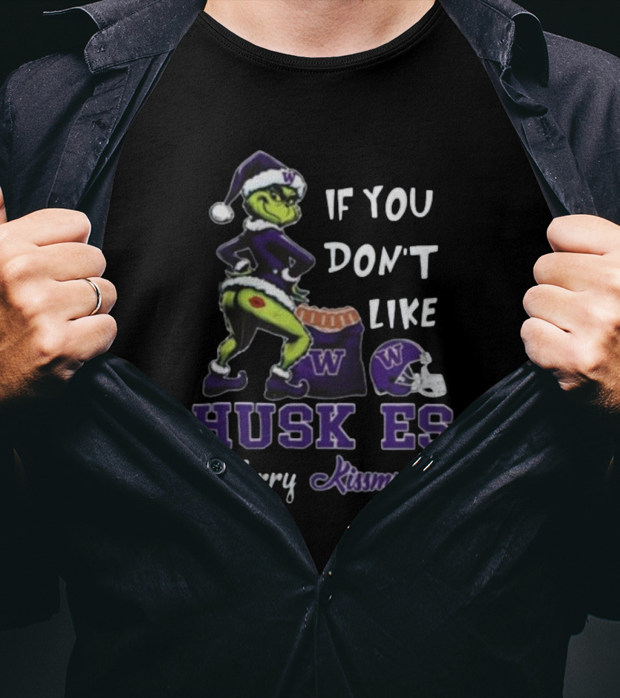 Grinch Santa If You Don’t Like Washington Huskies Merry Kissmyass T-Shirt