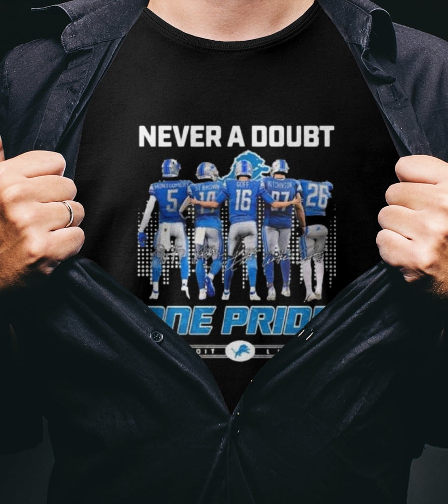 Never A Doubt One Pride Detroit Lions Montgomery St. Brown Goff Hutchinson T-Shirt