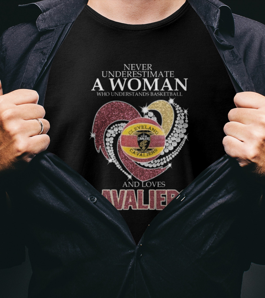 Never Underestimate A Woman Who Understands Basketball And Loves Cleveland Cavaliers T-Shirt
