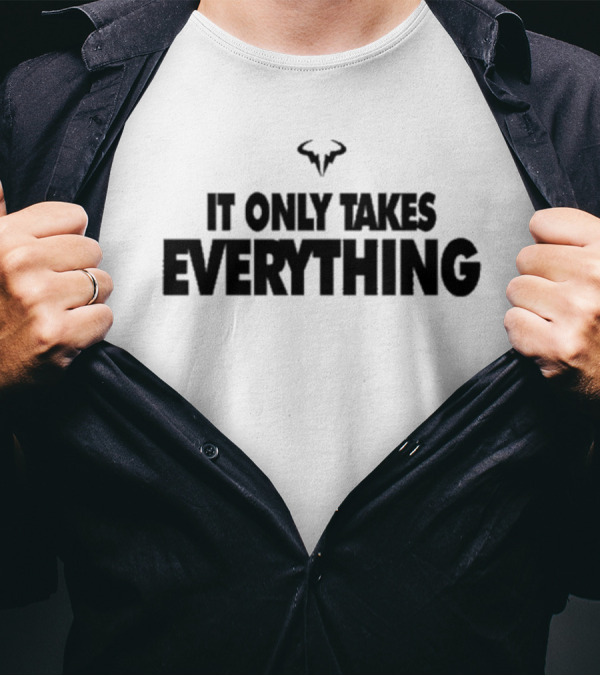 Serena Williams Rafael Nadal Bull Logo It Only Takes Everything T-Shirt