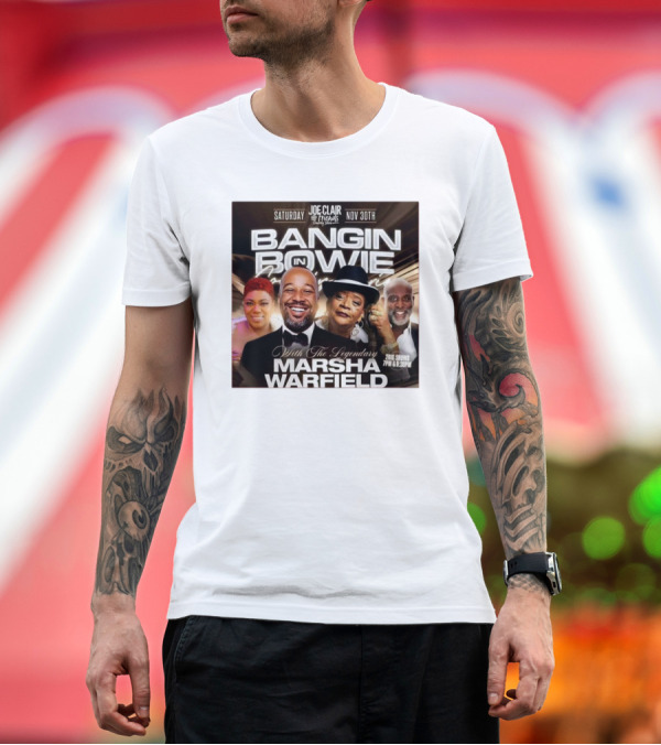 Premium T-Shirt: Bangin in Bowie With The Legendary Marsha Warfield Joe Clair Saturday Nov 30th Comedy Show T-Shirt Bangin in Bowie With The Legendary Marsha Warfield Joe Clair Saturday Nov 30th Comedy Show T-Shirt